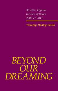 Dudley-Smith, Timothy: Beyond our Dreaming