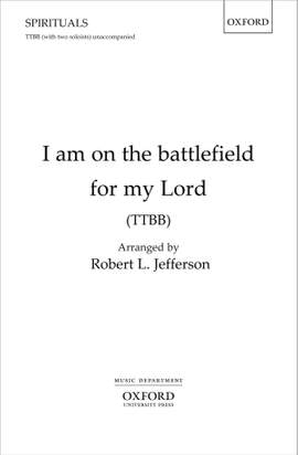 Jefferson, Robert L.: I am on the battlefield for my Lord