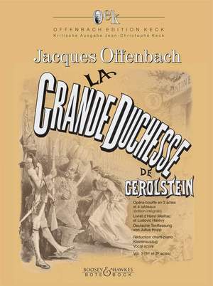 Offenbach, J: La Grande Duchesse de Gérolstein Vol. 1 (1er et 2e actes)