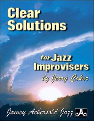 Coker, Jerry: Clear Solutions for Jazz Improvisers