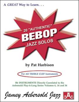 Harbison, Pat: 20 Authentic Bebop Jazz Solos