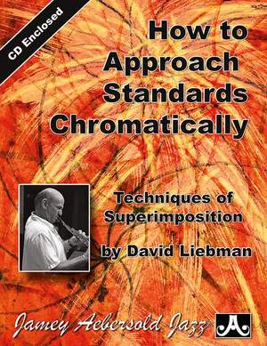 Liebman, David: How to Approach Standards Chromatically