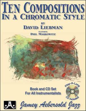 Liebman, David: Ten Compositions in a Chromatic Style
