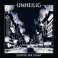 Unheilig: Unheilig: Lichter Der Stadt