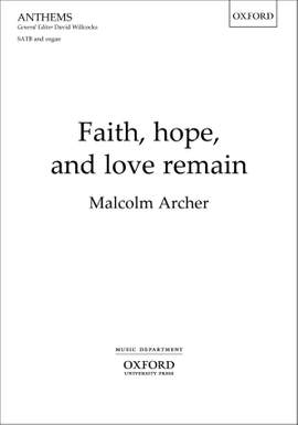 Archer, Malcolm: Faith, hope, and love remain