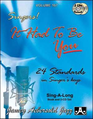 Aebersold, Jamey: Volume 107 Singers! It Had to Be You