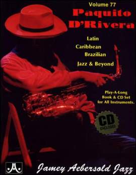 Aebersold, Jamey: Volume 77 Paquito D'Rivera (with audio)