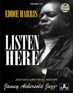 Aebersold, Jamey: Volume 127 Eddie Harris: Listen Here