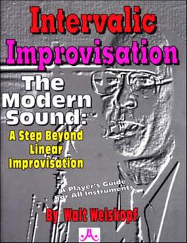 Weiskopf, Walt: Intervallic Improvisation: Modern Sound