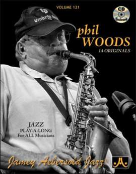 Aebersold, Jamey: Volume 121 Phil Woods