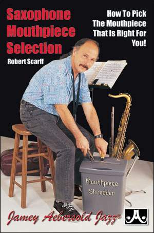 Scarff, Robert: Saxophone Mouthpiece Selection