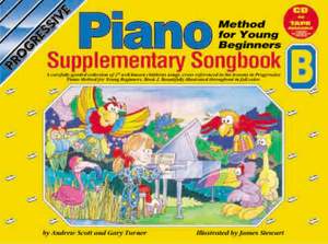 Progressive Piano Method for Young Beginners: Supplementary Songbook B