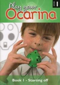 Ocarina Play Your Ocarina Bk 1 Starting off