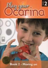 Ocarina Play Your Ocarina Bk 2 Moving on + CD