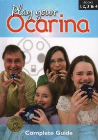 Ocarina Play Your Ocarina Complete Guide (1-4)+CDs