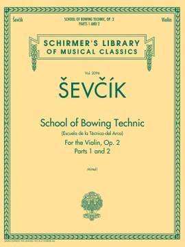 Otakar Sevcik: School of Bowing Technics, Op. 2, Parts 1 & 2