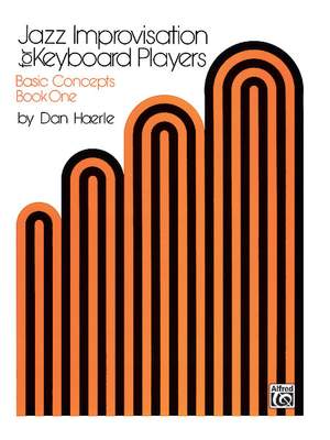 Jazz Improvisation for Keyboard Players, Book 1: Basic Concepts
