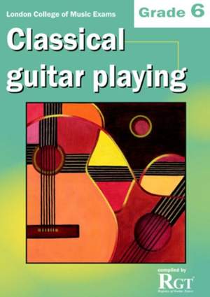 Registry Of Guitar Tutors: Classical Guitar Playing - Grade 6