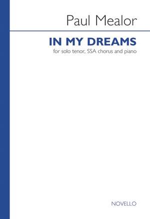 Paul Mealor: In My Dreams Tenor/SSA/Piano