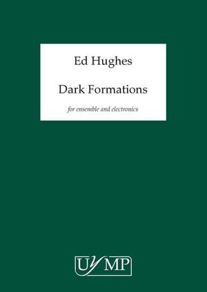 Ed Hughes: Dark Formations