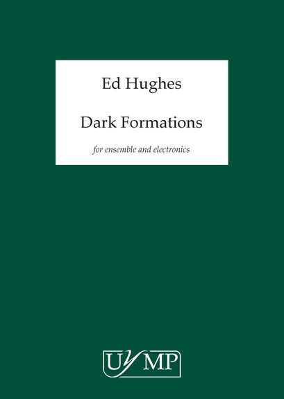 Ed Hughes: Dark Formations