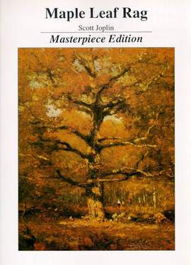 Maple Leaf Rag Joplin Masterpiece Edition