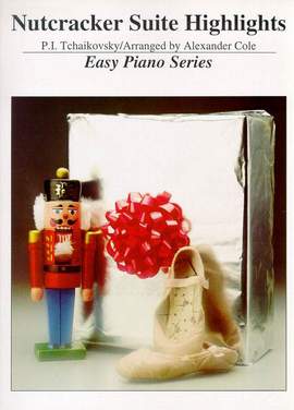 Tchaikovsky Nutcracker Suite Highlights Easy Piano