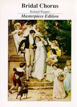 Wagner Bridal Chorus Masterpiece Edition Piano