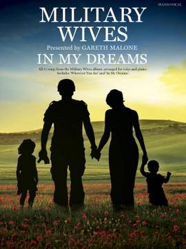 Military Wives Choir: In My Dreams (PVG)