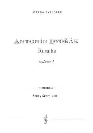 Dvorák: Rusalka (in four volumes with English and Czech libretto)