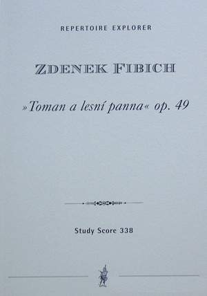Fibich: Toman and the Wood Nymph op.49