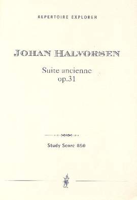 Halvorsen: Suite Ancienne op.31
