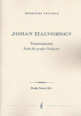 Halvorsen: Vasantasena (Suite for full orchestra)