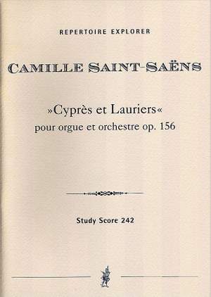 Saint-Saëns: "Cyprès et Lauriers" for organ and orchestra op.156