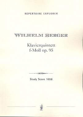 Berger, Wilhelm: Piano Quintet in F minor, op. 95