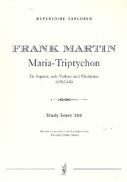 Martin: Maria-Trpitychon for soprano, violin and orchestra
