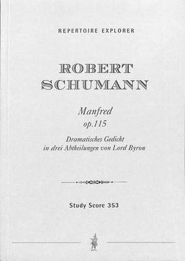 Schumann: Manfred op.115 for solo voices, chorus and orchestra