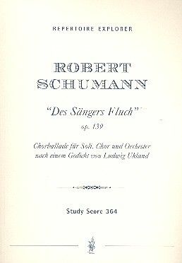 Schumann: Des Sängers Fluch op.139