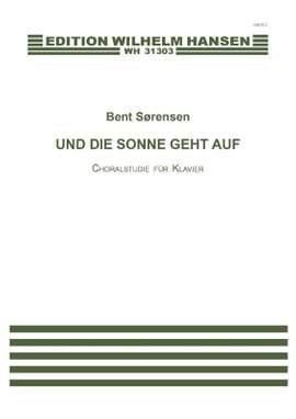 Bent Sørensen: Und Die Sonne Geht Auf