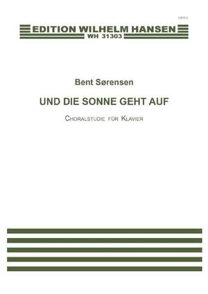 Bent Sørensen: Und Die Sonne Geht Auf