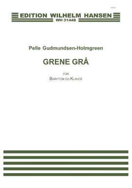 Pelle Gudmundsen-Holmgreen_Ursula A. Olsen: Grene Grå