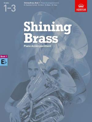 ABRSM Shining Brass Book 1 - E Flat Piano Accompaniments (Grades 1-3)