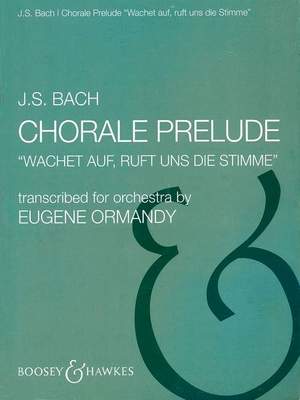 Bach, J S: Chorale Prelude "Wachet auf, ruft uns die Stimme"