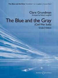 Grundman, C: The Blue and the Gray (Civil War Suite)