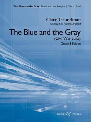 Grundman, C: The Blue and the Gray (Civil War Suite)