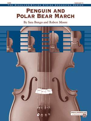 Sara Bongo/Robert Moore: Penguin and Polar Bear March