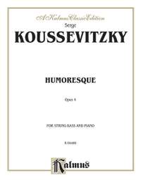 Serge Koussevitzky: Humoresque, Op. 4