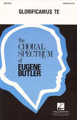 Eugene Butler: Glorificamus Te