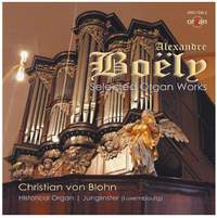 Boely, A P F: Selected Organ Works