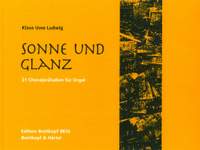 Ludwig: Sonne und Glanz - 21 Choralpräludien